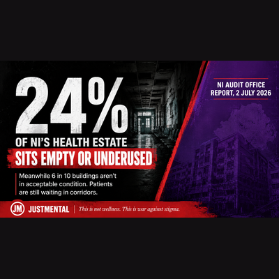 Statistic graphic reading "24% of NI's health estate sits empty or underused" with NI Audit Office report source credit, on JustMental purple and black branded background.