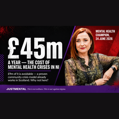 Statistic graphic reading "£45m a year, the cost of mental health crises in NI" with Mental Health Champion report source credit, on JustMental red and purple branded background.