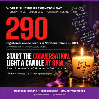 World Suicide Prevention Day 2026 NI: 290 registered deaths (NISRA). Start the Conversation. Light a Candle at 8pm.